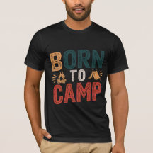 BORN to CAMP - Adventure Awaits | Camping T-Shirt