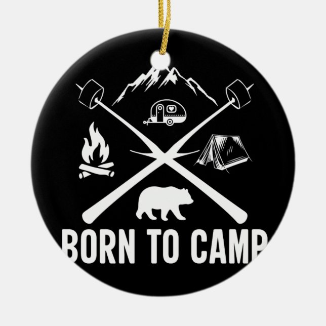 Born to camp ceramic ornament (Front)