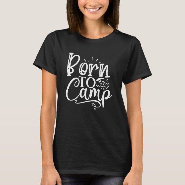 Born To Camp White Script Tee (Front)