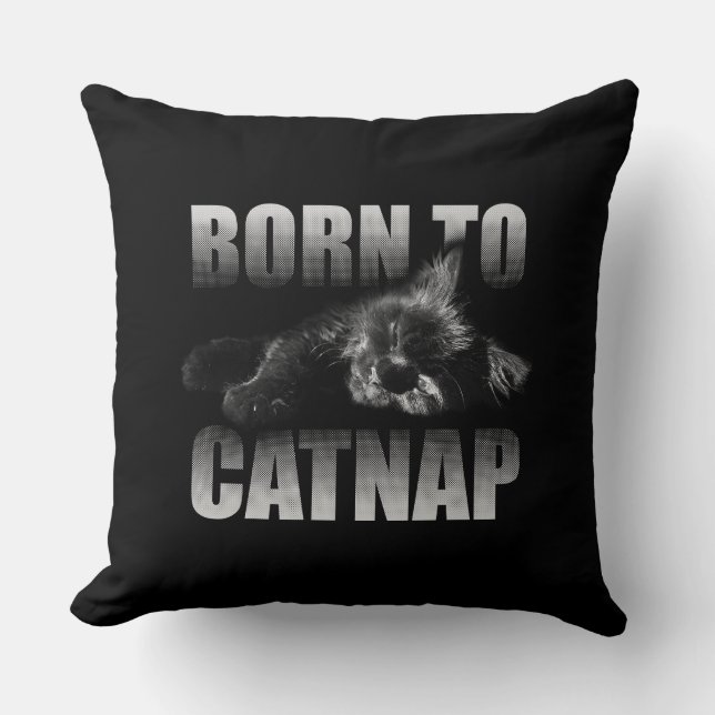 BORN TO CATNAP CUSHION (Front)