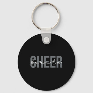 Born To Cheer Cheerleading Cheerleader Key Ring