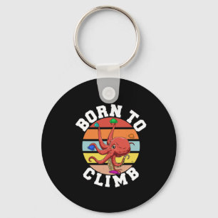 Born To Climb - Bouldering And Climbing Octopus Key Ring