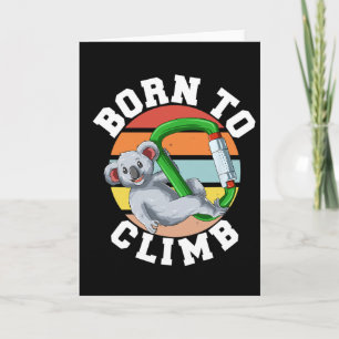 Born To Climb - Bouldering And Rock Climbing Koala Card