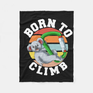 Born To Climb - Bouldering And Rock Climbing Koala Fleece Blanket
