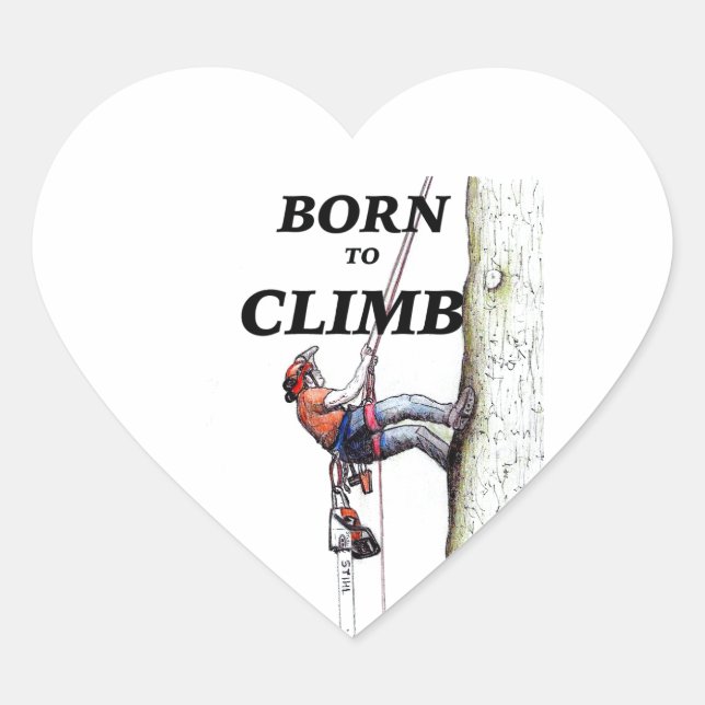Born to climb Tree Surgeon Arborist christmas Heart Sticker (Front)