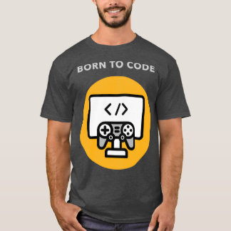 born to code 4 T-Shirt