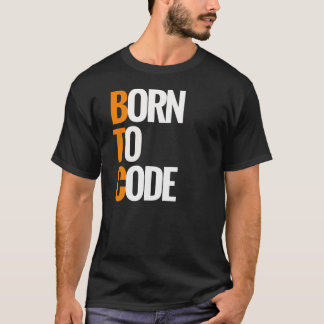 Born to Code - PHP Programmer Coder T-Shirt