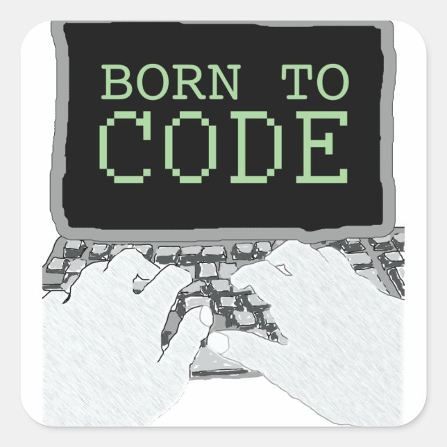 Born to Code Square Sticker (Front)