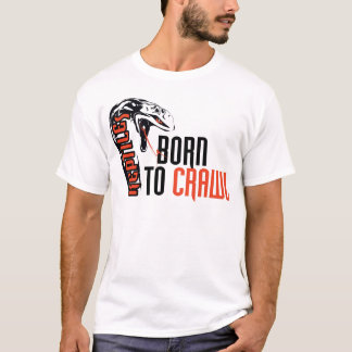 Born To Crawl - Snake T-Shirt