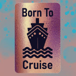 Born To Cruise Rose Gold Cabin  Door Marker Magnet<br><div class="desc">Simply stated "Born To Cruise" modern cruise ship cabin door magnet. Fun quote about cruise vacations. Must have for cruise-adicts and those that love to cruise. Perfect for attaching to metal cruise stateroom cabin doors and using as a cabin marker to help you find your room. Elegant and stylish faux...</div>