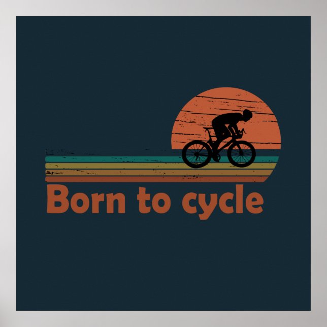 Born To Cycle - MTB Mountain Biking Funny Cycling Poster (Front)