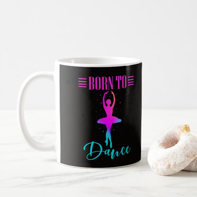 Born to Dance Ballerina  Coffee Mug (With Donut)