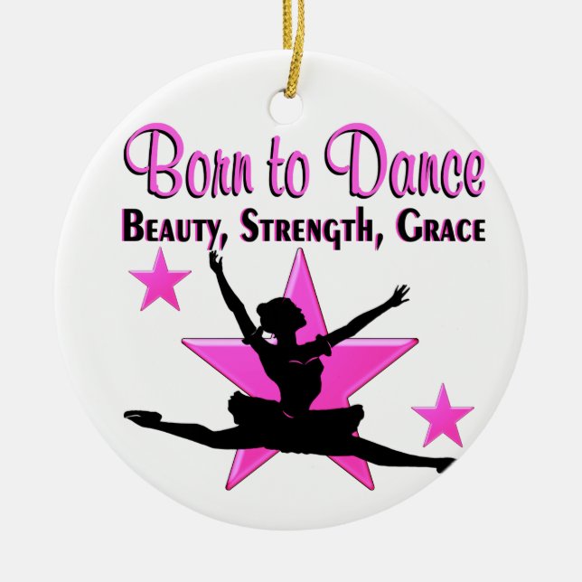 BORN TO DANCE CERAMIC ORNAMENT (Front)