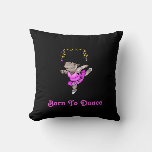 "Born To Dance" Hippo Ballerina Throw Pillow (Front)