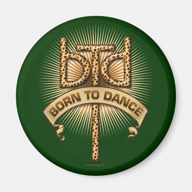 Born To Dance (leopard) Magnet (Front)