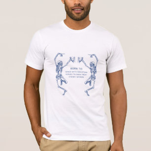 Born to dance skeletons forced to dash from spider T-Shirt