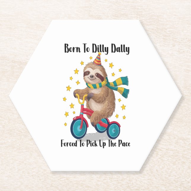 Born to Dilly Dally Sloth Paper Coaster (Front)