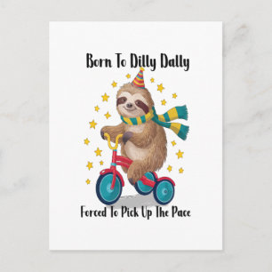 Born to Dilly Dally Sloth Postcard