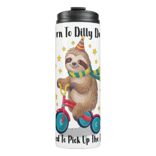 Born to Dilly Dally Sloth Thermal Tumbler