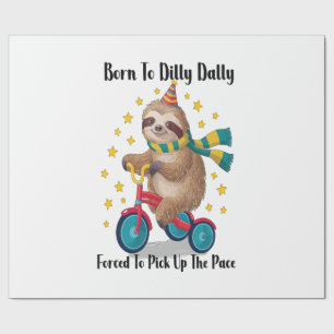 Born to Dilly Dally Sloth Wrapping Paper