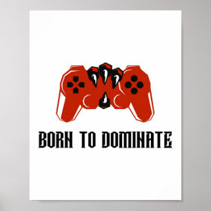 Born To Dominate Gaming Claw Gamer Controller Desi Poster