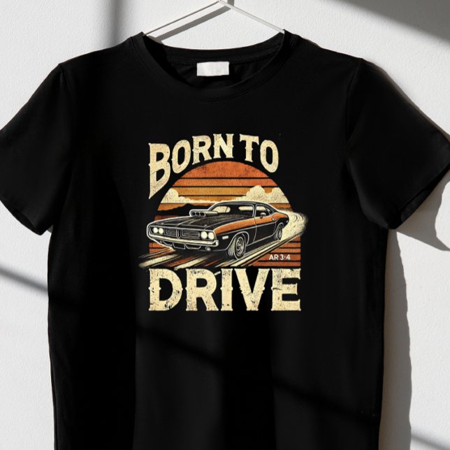 born to drive T-Shirt (Creator Uploaded)