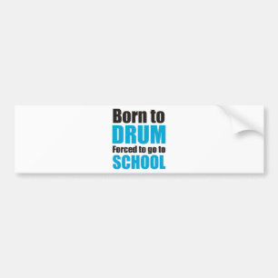 born to drum bumper sticker