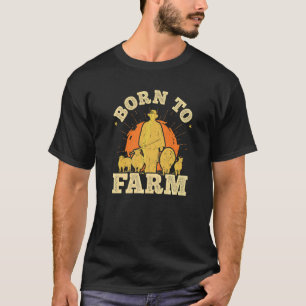 Born To Farm Agriculture Agriculteur Farmer Farm T T-Shirt
