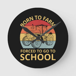 born to farm forced to go to school round clock