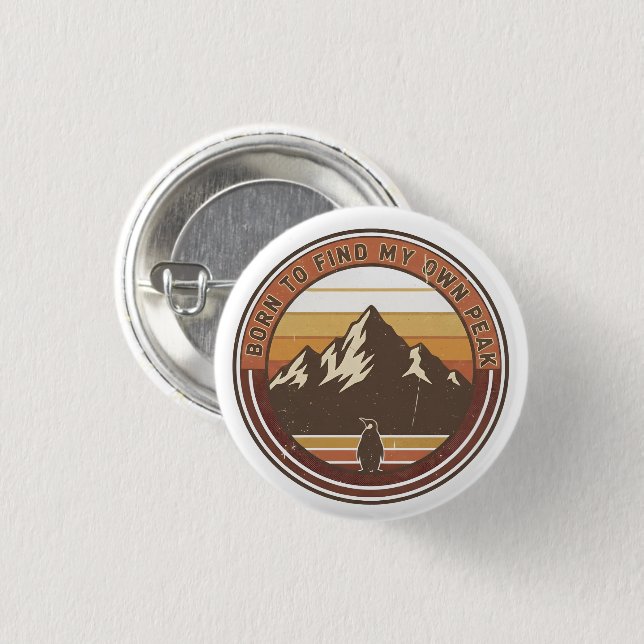 Born to find my own peak-The inspirational penguin 3 Cm Round Badge (Front & Back)