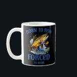 Born To Fish Forced To Work, Funny Fishing  Coffee Mug<br><div class="desc">Born To Fish Forced To Work, Funny Fishing T-shirt. Born To Fish Forced To Work Tshirt fishermen spirit T-Shirt, No need to wait for an occasion to make a gift with this great tee to the fisherman in your life or to yourself. Great gift idea for your husband, boyfriend, dad,...</div>