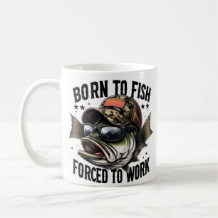 "Born to Fish, Forced to Work – Humourous Fishing Coffee Mug