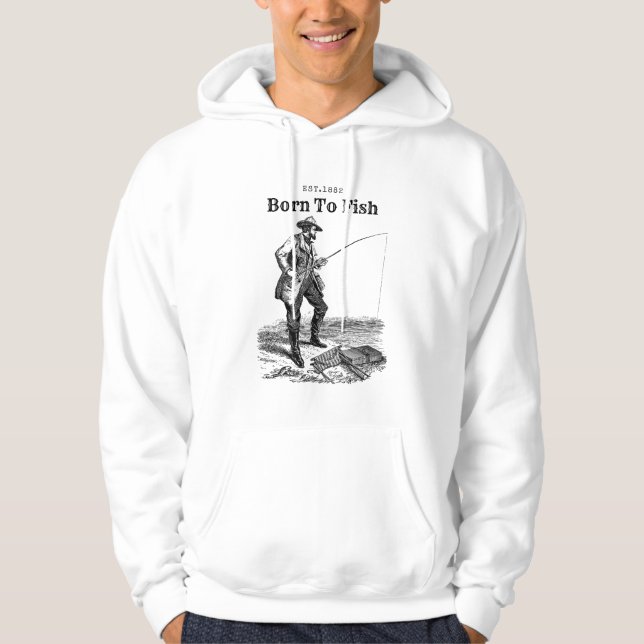Born To Fish Hoodie (Front)