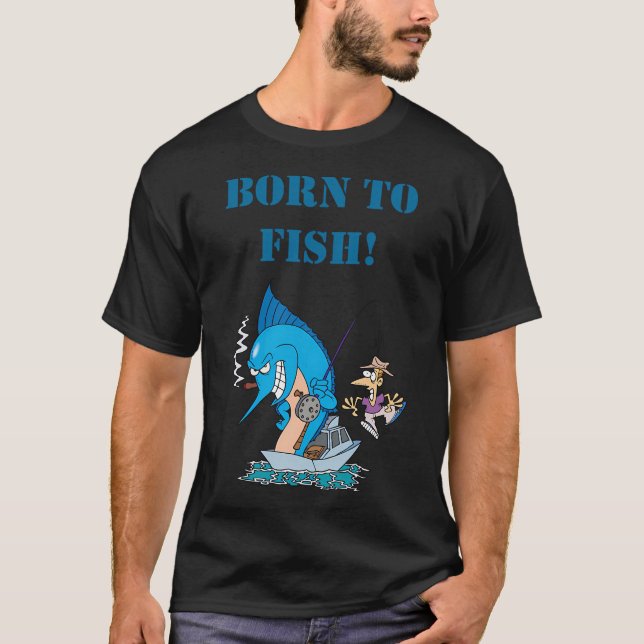 Born to fish T-Shirt (Front)