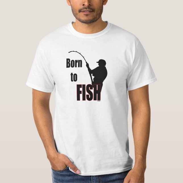 Born to Fish T-Shirt (Front)