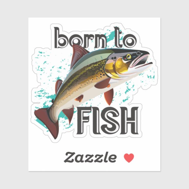 Born To Fish Trout Fishing  (Sheet)