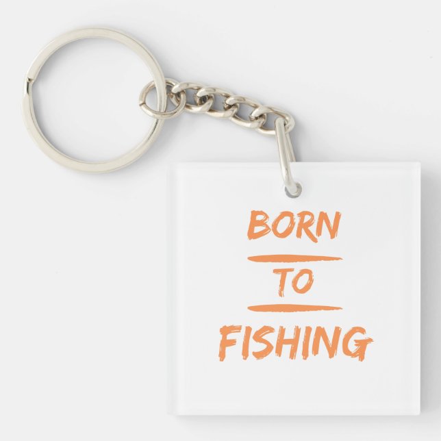 born to fishing key ring (Front)