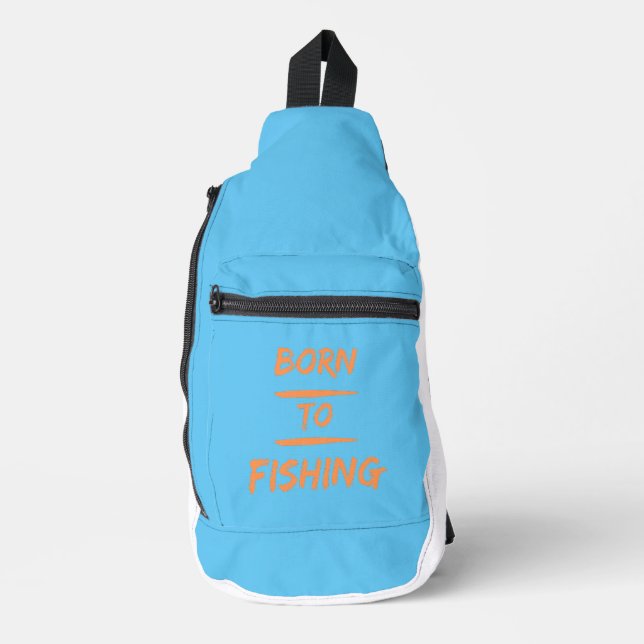 born to fishing sling bag (Front)