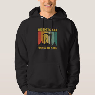 Born To Fly Forced To Work Paragliding Paraglider Hoodie
