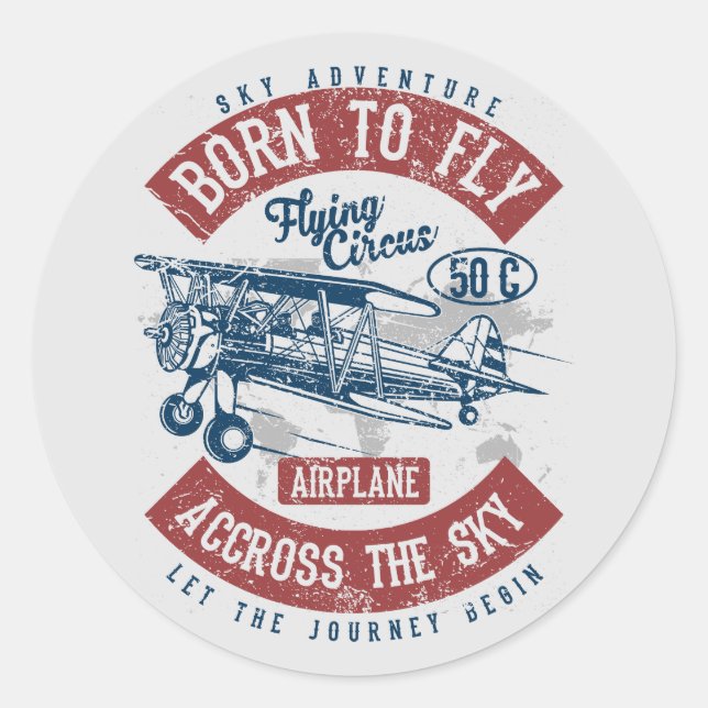Born To Fly Sky Adventure Across The Sky Aeroplane Classic Round Sticker (Front)