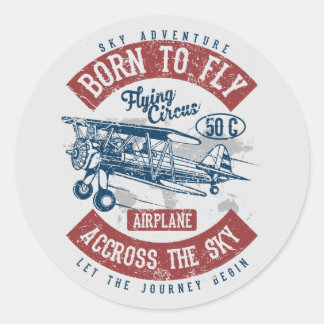 Born To Fly Sky Adventure Across The Sky Aeroplane Classic Round Sticker