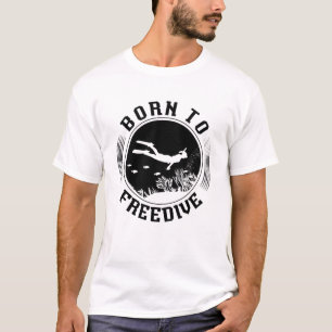 Born To Freedive Spearfishing Freediving Freediver T-Shirt