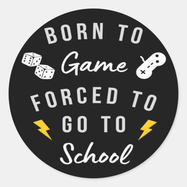 Born to game classic round sticker (Front)