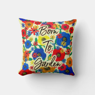 Born to Garden Cushion