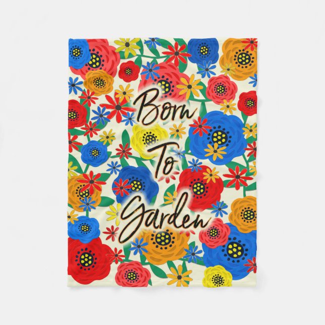 Born to Garden Fleece Blanket (Front)