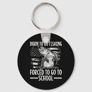 Born To Go Fishing B Fish Fisherman Boy Kid Funny  Key Ring