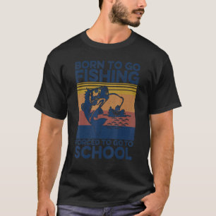 Born To Go Fishing Bass Fish Fisherman Men Boys Ki T-Shirt