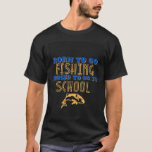 Born to go fishing t-shirt (black)