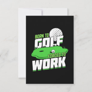 Born To Golf Forced To Work RSVP Card