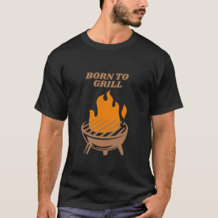 Born to Grill BBQ Master T-Shirt